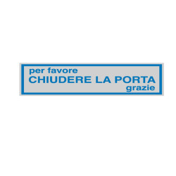 Targhetta adesiva - CHIUDERE LA PORTA... - 16,5 x 5 cm - Cartelli Segnalatori