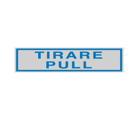 Targhetta adesiva - TIRARE PULL - 16,5 x 5 cm - Cartelli Segnalatori