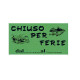 Cartello in cartoncino CHIUSO PER FERIE - 16x23 cm - giallo - CWR