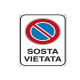 Cartello segnalatore -  20x30 cm - SOSTA VIETATA - alluminio - Cartelli Segnalatori