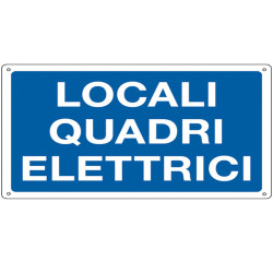 Cartello segnalatore - 30x20 cm - LOCALI QUADRI ELETTRICI - alluminio - Cartelli Segnalatori