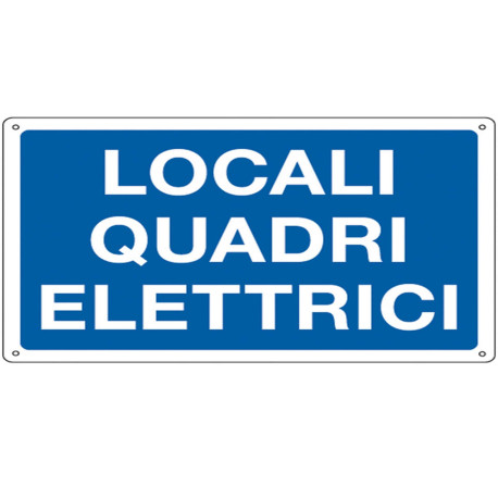 Cartello segnalatore - 30x20 cm - LOCALI QUADRI ELETTRICI - alluminio - Cartelli Segnalatori