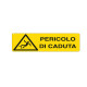Cartello segnalatore - 35x12,5 cm - PERICOLO DI CADUTA - alluminio - Cartelli Segnalatori