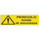Cartello segnalatore - 35x12,5 cm - PERICOLO LIMITE DI SICUREZZA - alluminio - Cartelli Segnalatori
