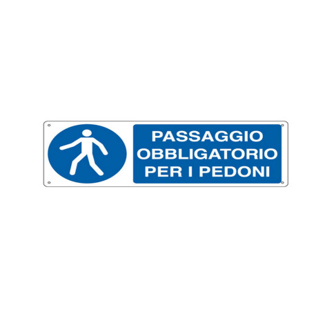 Cartello segnalatore - 35x12,5 cm -PASSAGGIO OBBLIGATORIO PER I PEDONI - alluminio - Cartelli Segnalatori